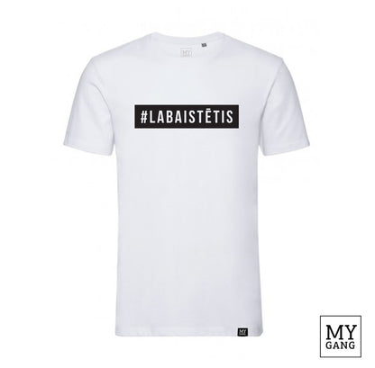 T-shirt #LABAISTĒTIS