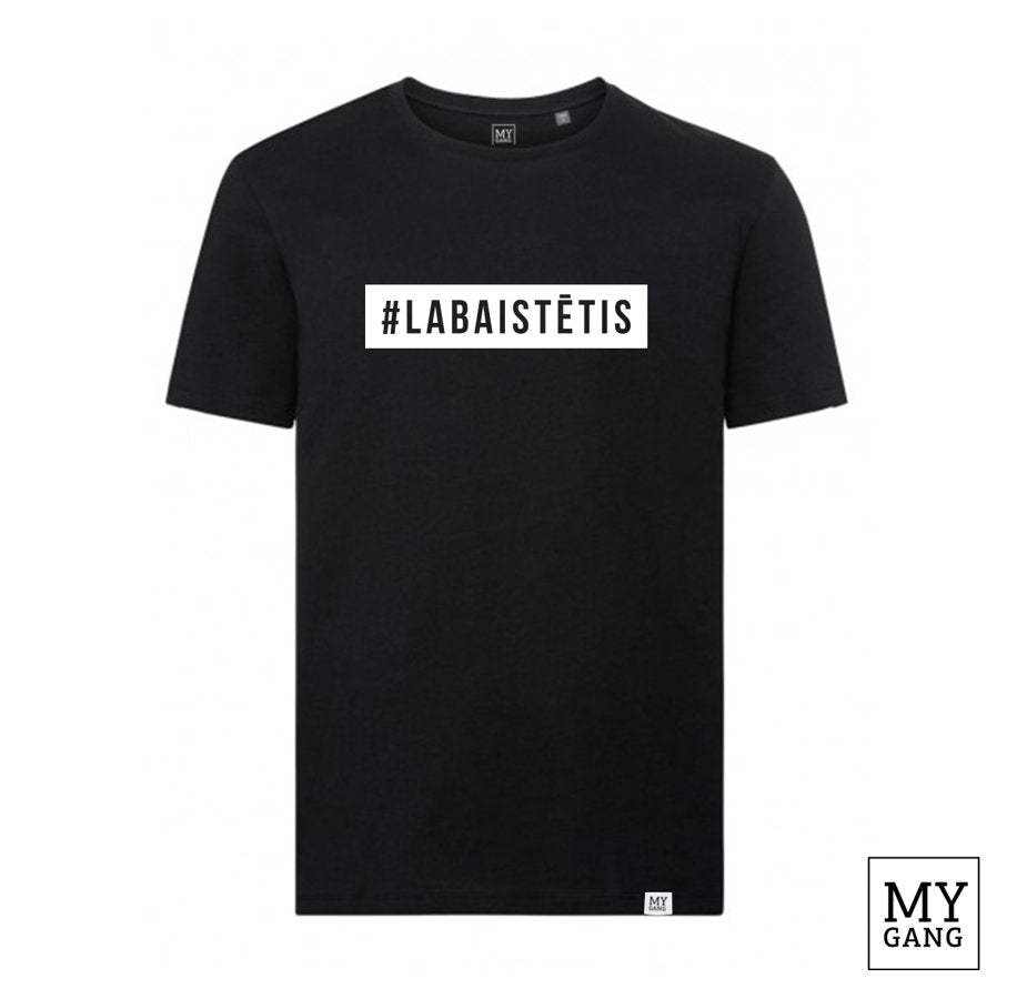 T-shirt #LABAISTĒTIS